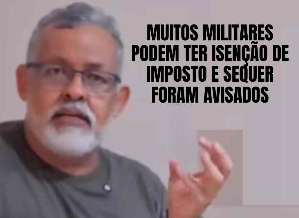 Muitos militares podem ter isenção de imposto de renda, mas falta informação: entrevista com suboficial acende alerta importante